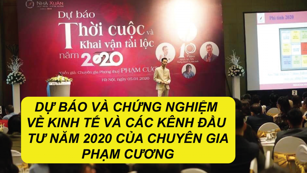 Dự báo và Chứng nghiệm về Kinh tế và Các Kênh Đầu tư năm 2020