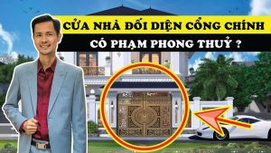 Cửa nhà đối diện cổng chính có phạm Phong thủy